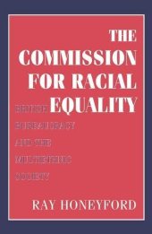 book Commission for Racial Equality: British Bureaucracy and the Multiethnic Society