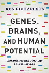 book Genes, Brains, and Human Potential: The Science and Ideology of Intelligence