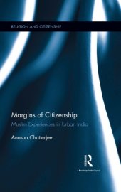 book Margins of Citizenship: Muslim Experiences in Urban India