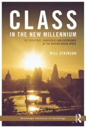 book Class in the New Millennium: The Structure, Homologies and Experience of the British Social Space