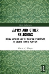 book Da’wa and Other Religions: Indian Muslims and the Modern Resurgence of Global Islamic Activism