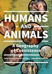 book Humans and Animals: A Geography of Coexistence