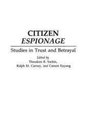 book Citizen Espionage: Studies in Trust and Betrayal