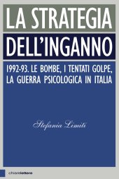 book La strategia dell'inganno. 1992-93. Le bombe, i tentati golpe, la guerra psicologica in Italia