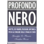 book Profondo nero. Mattei, De Mauro, Pasolini. Che cosa sapevano? Perché dovevano morire?