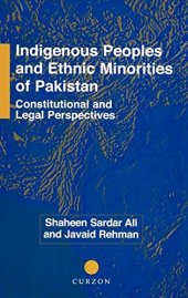 book Indigenous Peoples and Ethnic Minorities of Pakistan: Constitutional and Legal Perspectives