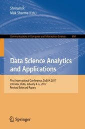 book Data Science Analytics and Applications: First International Conference, DaSAA 2017, Chennai, India, January 4-6, 2017, Revised Selected Papers