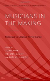 book Musicians in the Making: Pathways to Creative Performance