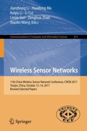 book Wireless Sensor Networks: 11th China Wireless Sensor Network Conference, CWSN 2017, Tianjin, China, October 12-14, 2017, Revised Selected Papers