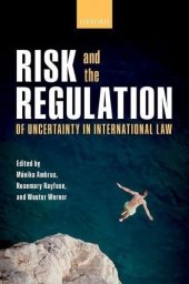 book Risk and the Regulation of Uncertainty in International Law