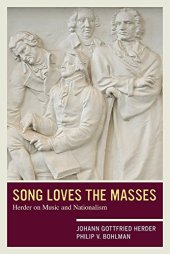 book Song Loves the Masses: Herder on Music and Nationalism