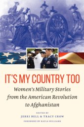 book It’s My Country Too: Women’s Military Stories from the American Revolution to Afghanistan