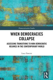 book When Democracies Collapse: Assessing Transitions to Non-Democratic Regimes in the Contemporary World