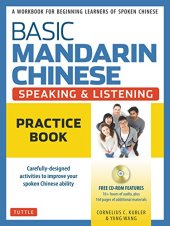 book Basic Mandarin Chinese - Speaking & Listening Practice Book: A Workbook for Beginning Learners of Spoken Chinese