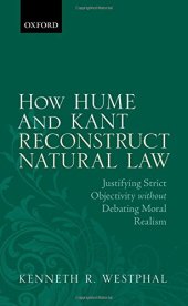 book How Hume and Kant Reconstruct Natural Law: Justifying Strict Objectivity without Debating Moral Realism