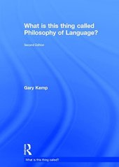 book What is this thing called Philosophy of Language?