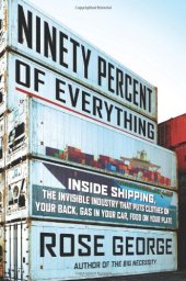 book Ninety Percent of Everything: Inside Shipping ...