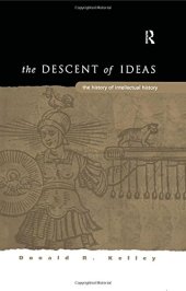 book The Descent of Ideas: The History of Intellectual History