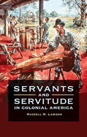 book Servants and Servitude in Colonial America