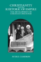 book Christianity and the Rhetoric of Empire: The Development of Christian Discourse