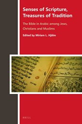 book Senses of Scripture, Treasures of Tradition, The Bible in Arabic among Jews, Christians and Muslims