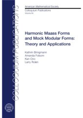 book Harmonic Maass Forms and Mock Modular Forms: Theory and Applications