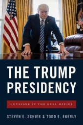 book The Trump Presidency: Outsider in the Oval Office