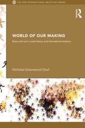 book World of Our Making: Rules and Rule in Social Theory and International Relations