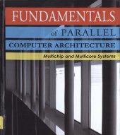 book Fundamentals of Parallel Computer Architecture: Multichip and Multicore Systems