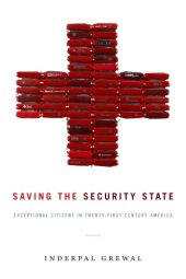 book Saving the Security State: Exceptional Citizens in Twenty-First-Century America