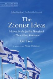 book The Zionist Ideas: Visions for the Jewish Homeland Then, Now, Tomorrow