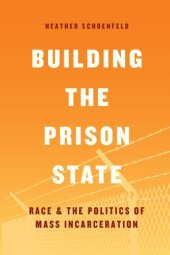 book Building the Prison State: Race and the Politics of Mass Incarceration