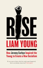 book Rise: How Jeremy Corbyn Inspired the Young to Create a New Socialism