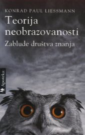 book Teorija neobrazovanosti: zablude društva znanja