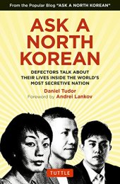 book Ask A North Korean: Defectors Talk About Their Lives Inside the World’s Most Secretive Nation