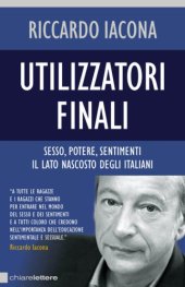 book Utilizzatori finali: sesso, potere, sentimenti; il lato nascosto degli italiani