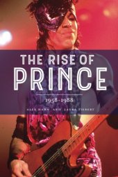 book The Rise of Prince: 1958–1988