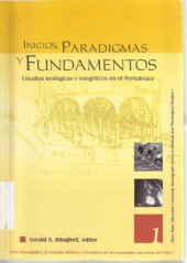 book Inicios, Paradigmas y Fundamentos: Estudios teológicos y exegéticos en el Pentateuco