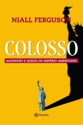 book Colosso - Ascensão e queda do império americano