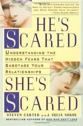 book He’s Scared, She’s Scared: Understanding the Hidden Fears That Sabotage Your Relationships