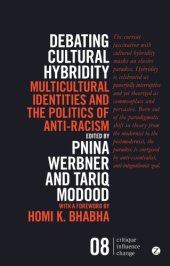 book Debating Cultural Hybridity: Multicultural Identities and the Politics of Anti-Racism