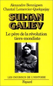 book Sultan Galiev, le père de la révolution tiers-mondiste