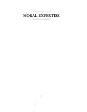 book Moral Expertise: Studies in Practical and Professional Ethics