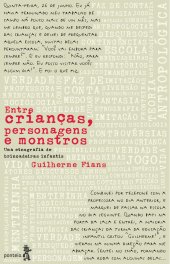 book Entre Crianças, Personagens e Monstros: Uma Etnografia de Brincadeiras Infantis