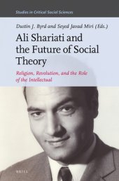 book Ali Shariati and the Future of Social Theory. Religion, Revolution, and the Role of the Intellectual