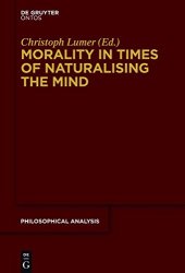 book Morality in Times of Naturalising the Mind