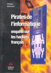 book Pirates de l’informatique : enquête sur les hackers français