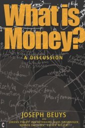 book What Is Money?: A Discussion with J. Philipp von Bethmann, H. Binswanger, W. Ehrlicher, and R. Willert