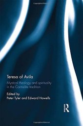 book Teresa of Avila: Mystical Theology and Spirituality in the Carmelite Tradition