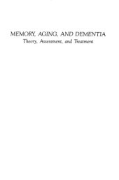 book Memory, Aging, and Dementia: Theory, Assessment, and Treatment